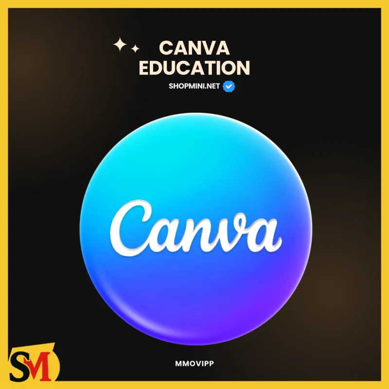 Canva Education - Nâng cấp chính chủ