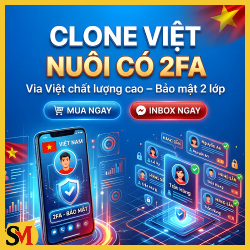 Clone Việt nuôi khỏe, bật sẵn 2FA