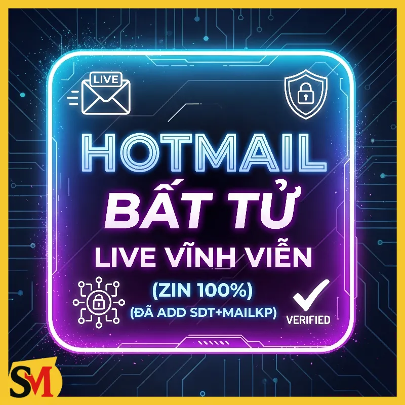 HOTMAIL BẤT TỬ LIVE VĨNH VIỄN-OAuth2 [IMAP/POP3] (ZIN 100%) ĐÃ ADD SDT+MAILKP