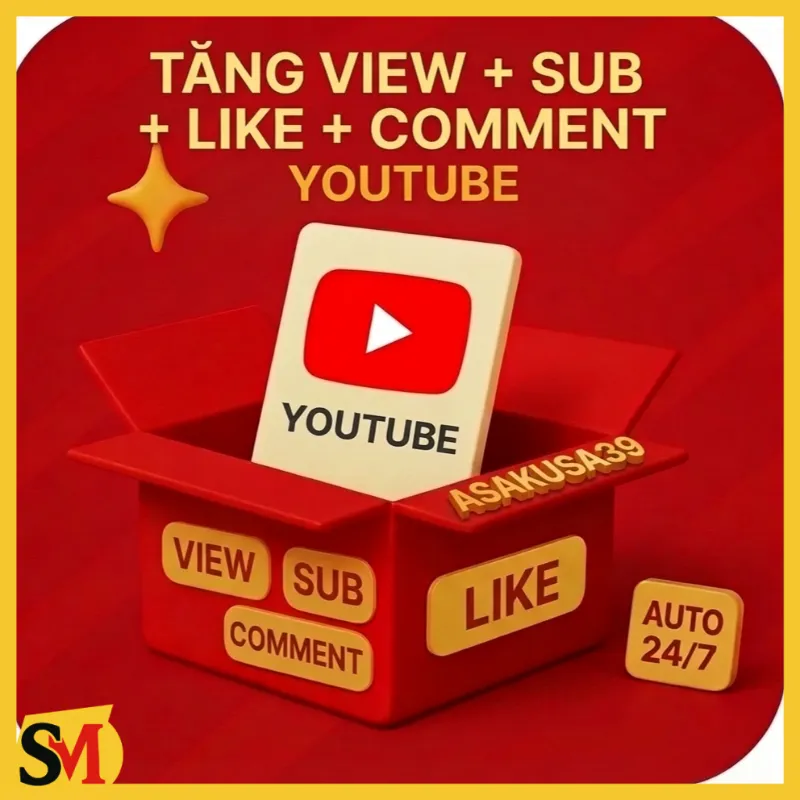 TĂNG VIEW + SUB + LIKE + COMMENT